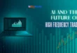 AI and the Future of High Frequency Trading