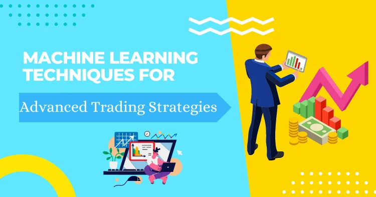 machine-learning-techniques-for-advanced-trading-strategies-bigprofit